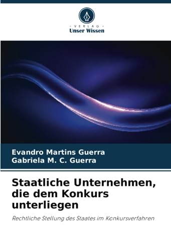 Staatliche Unternehmen, die dem Konkurs unterliegen: Rechtliche Stellung des Staates im Konkursverfahren