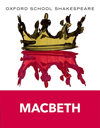 Oxford School Shakespeare - Fourth Edition: Ab 11. Schuljahr - Macbeth: Reader