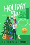 Holiday Star: A spicy celebrity romance (Holiday Romance-Spicy Version Book 1) (English Edition)