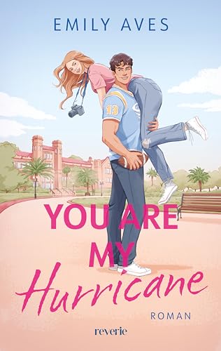 You Are My Hurricane: Roman | Frenemies to Lovers-Romance mit Florida College Setting & dem beliebtesten Sport der USA: American Football