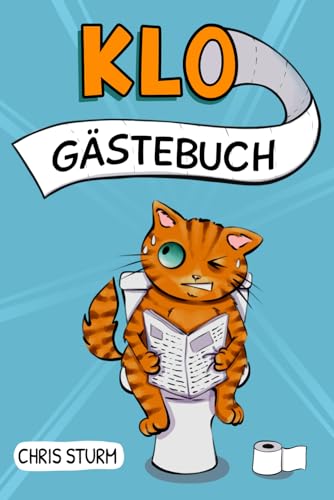 Klo Gästebuch: Das Klo Buch zum ausfüllen mit schamlos witzigen Fragen an deine Gäste | Ideales Einzugsgeschenk für Studenten, WG-Bewohner & Kollegen mit Humor