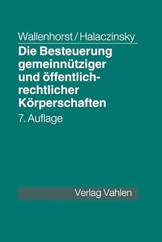 Die Besteuerung gemeinnütziger und öffentlich-rechtlicher Körperschaften: Verein, Stiftung, gGmbh, Regie- und Eigenbetriebe