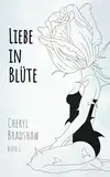 Liebe in Blüte (Die Dunkelheit und das Licht-Serie 1)