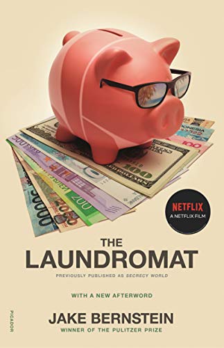The Laundromat (previously published as SECRECY WORLD): Inside the Panama Papers, Illicit Money Networks, and the Global Elite (English Edition)