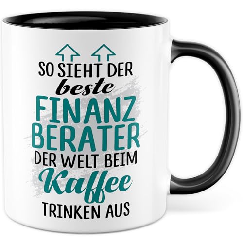 Finanzberater Tasse Finanzberater Geschenk Finanzberatung So sieht der beste Finanzberater der Welt aus Geschenkidee Kaffee-Becher Beruf Kaffeetasse lustig