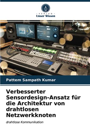 Verbesserter Sensordesign-Ansatz für die Architektur von drahtlosen Netzwerkknoten: drahtlose Kommunikation