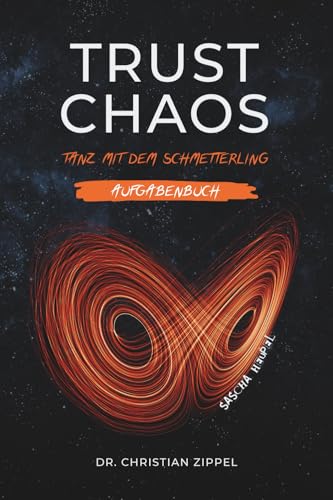 TRUST CHAOS. Tanz mit dem Schmetterling: Aufgabenbuch