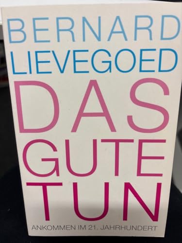 Das Gute tun: Ankommen im 21. Jahrhundert