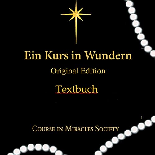 Ein Kurs in Wundern: Textbuch