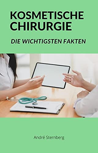 Kosmetische Chirurgie: Die wichtigsten Fakten