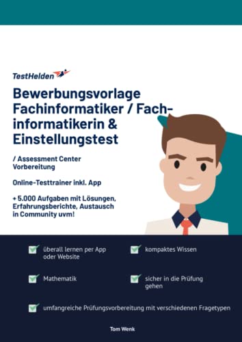Bewerbungsvorlage Fachinformatiker / Fachinformatikerin & Einstellungstest / Assessment Center Vorbereitung: Online-Testtrainer inkl. App I + 5.000 ... Austausch in Community uvm!
