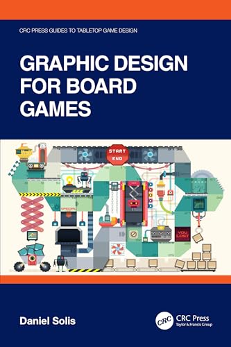 Graphic Design for Board Games (CRC Press Guides to Tabletop Game Design)