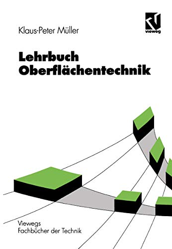 Lehrbuch Oberflächentechnik (Viewegs Fachbücher der Technik)
