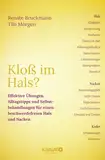 Kloß im Hals?: Effektive Übungen, Alltagstipps und Selbstbehandlungen für einen beschwerdefreien Hals und Nacken (Pohltherapie - Schmerzen körpertherapeutisch selbst behandeln)