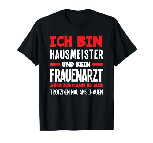Lustiger Hausmeister Spruch T-Shirt