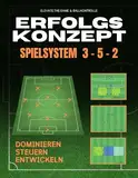 Erfolgskonzept: Spielsystem 3-5-2