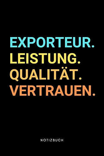 Exporteur: Notizbuch, Notizblock, Notebook | Punktraster, Punktiert, Dotted | 120 Seiten, DIN A5 (6x9 Zoll) | Notizen, Termine, Ideen, Skizzen, Tagebuch | Beruf, Tätigkeit, Leidenschaft