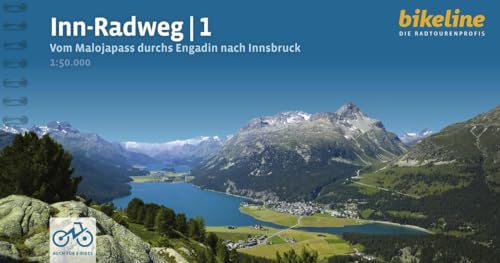 Inn-Radweg / Inn-Radweg 1: Vom Malojapass durchs Engadin nach Innsbruck, 1:50.000, 234 km (Bikeline Radtourenbücher)