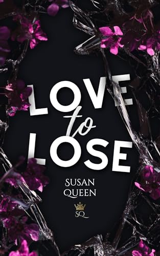 Love to lose - Wenn du mich verlassen würdest: DARK COLLEGE ROMANCE (Clemson College - Reihe 6)