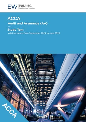 ACCA Audit and Assurance (AA) Study Text - 2024-25 (ACCA - 2024-25)