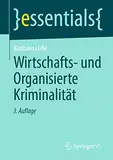 Wirtschafts- und Organisierte Kriminalität (essentials)