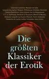 Die größten Klassiker der Erotik: Die 120 Tage von Sodom, Das Tagebuch der Mademoiselle S., Josefine Mutzenbacher, Mademoiselle Sappho