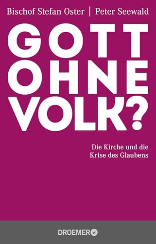 Gott ohne Volk?: Die Kirche und die Krise des Glaubens