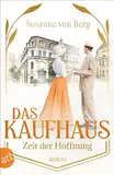Das Kaufhaus – Zeit der Hoffnung: Roman (Die Kaufhaus-Saga, Band 4)