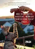 Was deine Katze versteht, wenn du "runter vom Tisch" sagst: Dein Trainingsguide für eine enge Bindung zwischen dir und deiner Katze durch Clickertraining & mehr