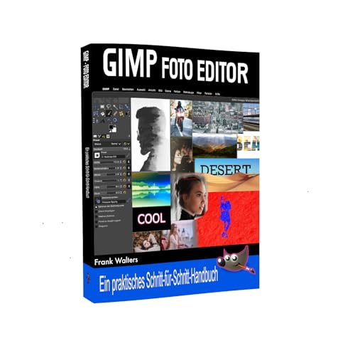 GIMP Foto Editor: Ein praktisches Schritt-für-Schritt-Handbuch für Anfänger