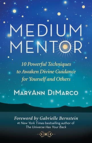 Medium Mentor: 10 Powerful Techniques to Awaken Divine Guidance for Yourself and Others (English Edition)