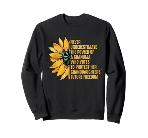 Sunflower Unterschätze niemals die Macht der Wahlberechtigten Oma Sweatshirt