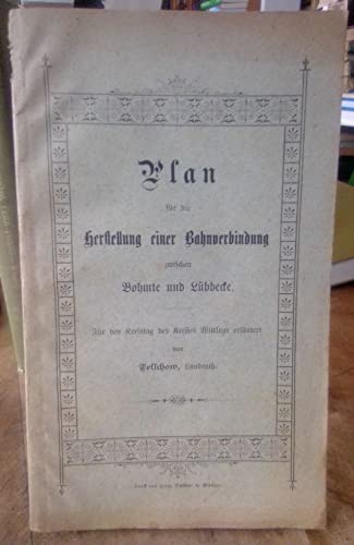 Plan für die Herstellung einer Bahnverbindung zwischen Bohmte und Lübbecke