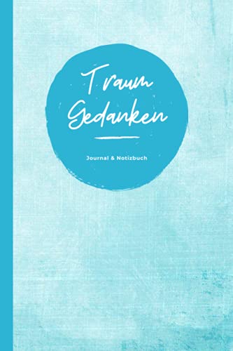 Traum Gedanken - Journal & Notizbuch: Design Notizbuch ca. A5 | liniert | 100 Seiten | Softcover matt | Traumtagebuch | Journal | Gedankenbuch