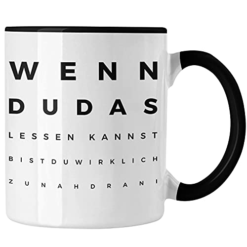 Trendation - Optiker Geschenk Tasse Augenarzt Lustiger Spruch Augenarztpraxis Geschenke Optikerin Meister Meisterin (Schwarz)