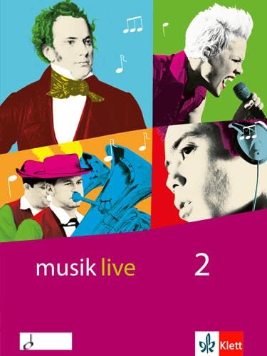 musik live 2: Schulbuch Klasse 7-10: Für den Unterricht an allgemeinbildenden Schulen