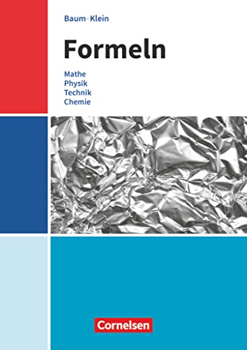 Formeln - Mathematik, Physik, Technik, Chemie - Baden-Württemberg - Mittlere Schulformen: Formelsammlung