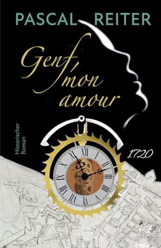 Genf, mon amour: Ein 8-Tagewerk, 1720