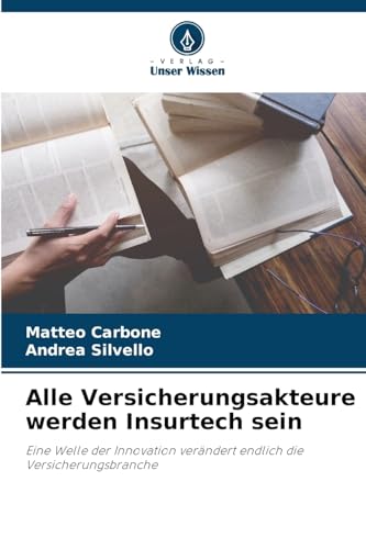 Alle Versicherungsakteure werden Insurtech sein: Eine Welle der Innovation verändert endlich die Versicherungsbranche