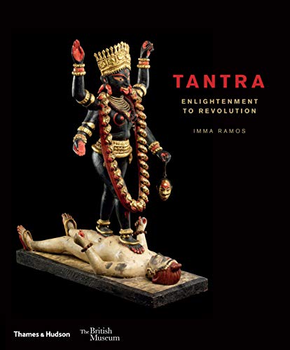 Tantra: Enlightenment to Revolution (British Museum)