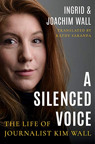 A Silenced Voice: The Life of Journalist Kim Wall (English Edition)