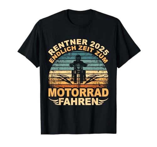 Rentner 2025 Motorrad Motorsport Motorradfahrer Rente T-Shirt
