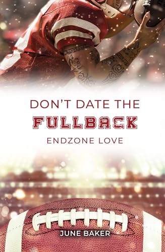 Don't date the Fullback: Endzone Love (Alabama Bears 5)
