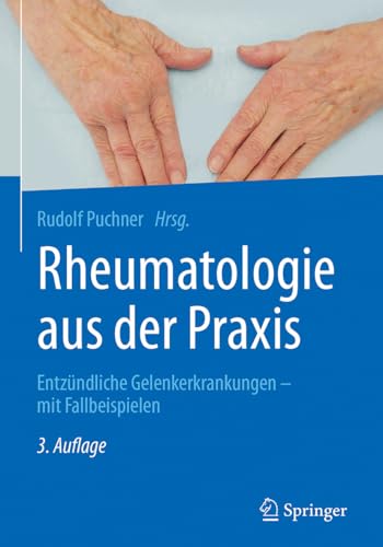 Rheumatologie aus der Praxis: Entzündliche Gelenkerkrankungen – mit Fallbeispielen