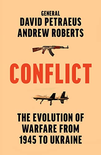 Conflict: A Military History of the Evolution of Warfare from 1945 to Ukraine - The International Bestseller