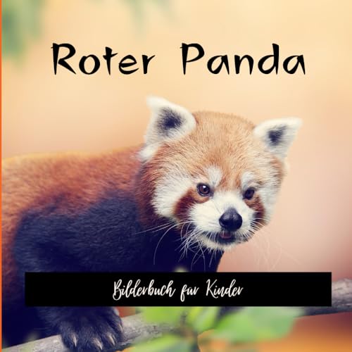 Roter Panda: Bilderbuch für Kinder