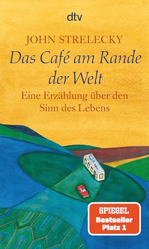 Das Café am Rande der Welt: eine Erzählung über den Sinn des Lebens