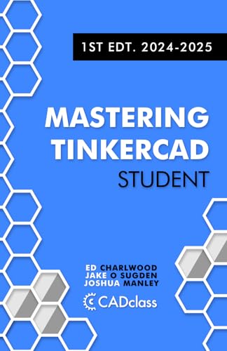 Mastering Tinkercad Student