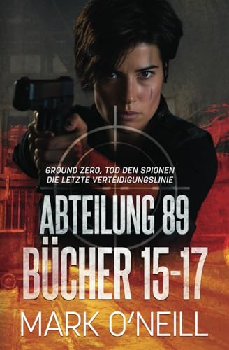 Abteilung 89 Bücher 15-17: Geschichten die Einschlagen, Wie ein Vorschlaghammer (Abteilung 89 Boxsets, Band 5)
