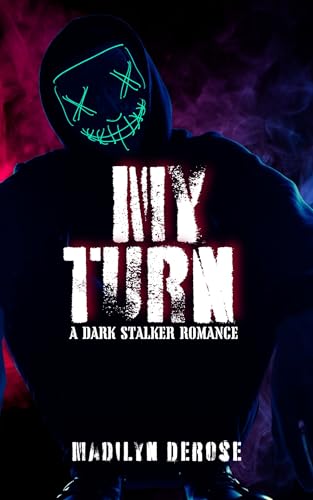 My Turn: A Dark Stalker Romance (English Edition)